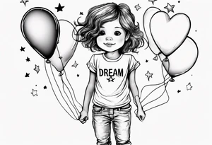 Little girl holding on to heart and star balloons and wearing a T-shirt saying ‘dream’ , going up to the sky tattoo idea