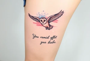Small barn owl in flight with water color background and “You remind me of the babe” in script tattoo idea