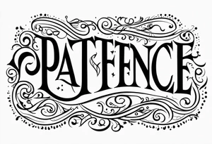 Patience is a virtue tattoo idea