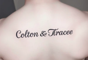 The names colton and tracee combined together in one word but you can read both names if you look qt it upside down tattoo idea
