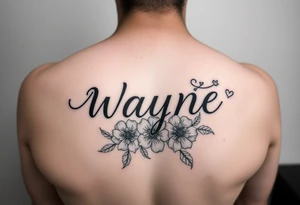 cute tattoo with the name wayne and with flowers tattoo idea