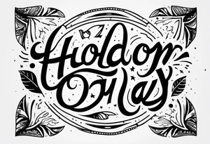 Hold on for one more day tattoo idea