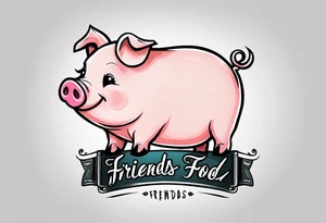 cute pig or piglet.
with text: "friends not food" 
very thin lines
cartoonish style tattoo idea
