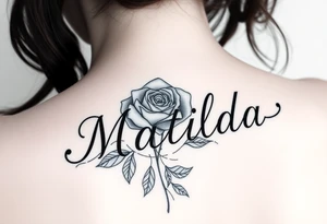 The name ‘Matilda’ in a rose tattoo idea