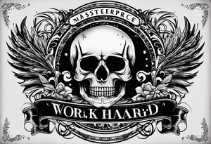 I want a tattoo with a skull design with the letters "work hard" at the top and the letters "play hard" at the bottom, in black only. tattoo idea