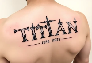 Name ‘Titan’ with birthday, Greek mythology inspired font with mini swords tattoo idea