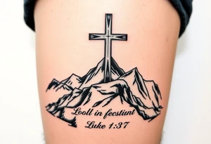 Three catholic crosses on Mountain. With verse Luke 1:37 below it. Put a lot of detail. More detail tattoo idea