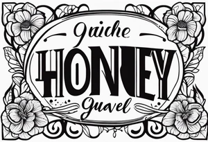 Honey over gravel tattoo idea
