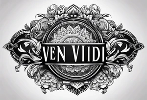 Veni Vidi Vici tattoo idea