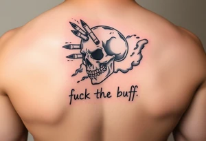 Graffiti type skull with markers and nibs around it with smoke that says fuck the buff tattoo idea