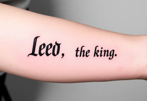 Fancy style "leo" fir lion the king birth
 sign tattoo idea