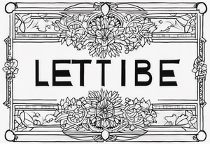 Let it be tattoo idea