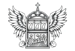 Slot machine with 777 and the word Daddy with angel wings tattoo idea