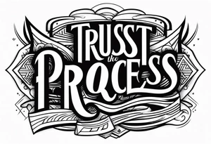 trust the process tattoo idea