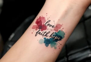 Clean black line text love faith hope with abstract watercolor bursts in wine red, indigo, and moss green. tattoo idea