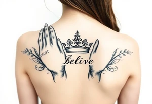 Prayer hands, trust, believe, crown tattoo idea