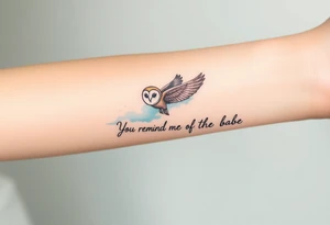 Small barn owl in flight with water color background and “You remind me of the babe” in script tattoo idea