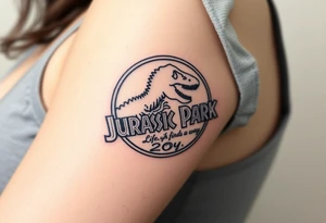 Jurassic Park logo with the dinosaur holding a big stick but with "Life, uh, finds a way" instead of the words "Jurassic Park" tattoo idea