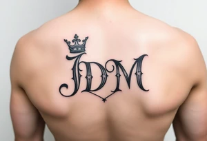 Letters JDM with crown on the J and a halo over the M tattoo idea