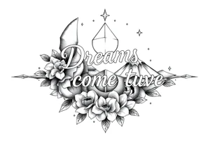 Dreams come true tattoo idea