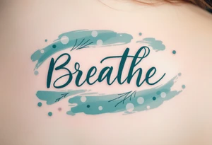 “Breathe” in soft teal brushstroke style, surrounded by minimalist wind lines in light gray. tattoo idea