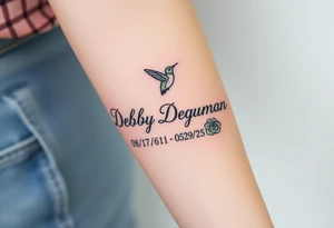 Tattoo of the exact name Debby Deguzman in chunky curly cursive with the exact dates of 08/17/61-05/29/25 surrounded by 1 hummingbird and 1 rose tattoo idea