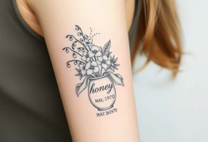 lily of the valley, hawthorn and bird of paradise in a vase that says 'honey' on it with the date may 26 1970 in roman numerals tattoo idea