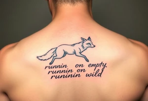 Lyrics to Jackson brownes runnin on empty. “Runnin on empty, runnin wild” with an outline sketch of a running fox separates the set of lyrics tattoo idea