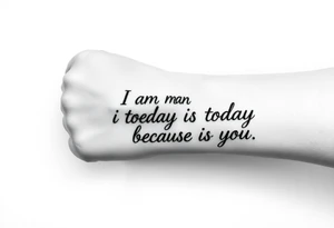 i am the man i am today because of you tattoo idea