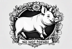 cute pig or piglet.
with text: "friends not food" 

only very thin lines. no shading. black and white only tattoo idea