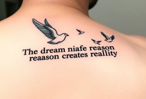 "Forearm text tattoo: phrase 'The dream of reason creates reality' in monospace font, where letters gradually transform into flying pixelated doves. Black ink only, glitch effect between words." tattoo idea