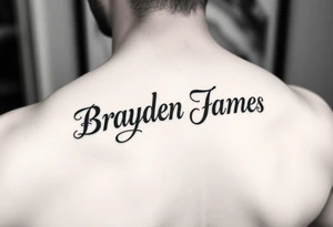 Brayden James name tattoo tattoo idea