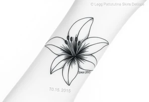 Hybrid flower lily with the date since 2015 tattoo idea