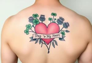 Bunch of Green shamrocks & a few purple thistles with a big pink heart and a banner across the heart that says " Peg 'o My Heart" tattoo idea