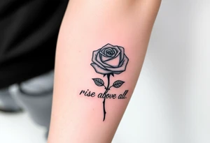 rose tattoo with thorns saying rise above all tattoo idea