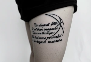 meaningful basketball things with “  Our deepest fear is not that we are inadequate, Our deepest fear is that we are powerful beyond measure tattoo idea