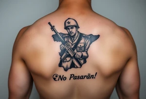 A Spanish civil war fighter on the republican side, with an outline of Spain, with the words “¡No Pasarán!” written underneath tattoo idea