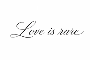 Love is rare just lettering tattoo idea