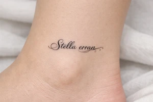 Stella erran, Maybe a medium cursive choreography on inner ankle tattoo idea