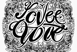 "love us"
Script Font
Text Only tattoo idea