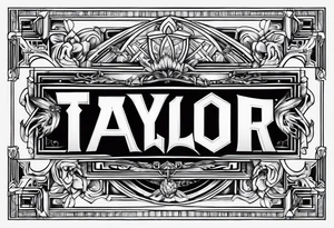 Taylor last name tattoo idea