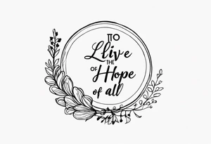 Lyrics ‘to live for the hope of it all’ 
Capricorn 
Small, dainty tattoo idea