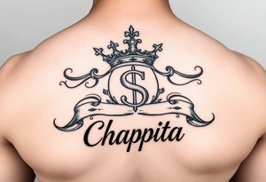 money sign with a crown and the name chapita tattoo idea