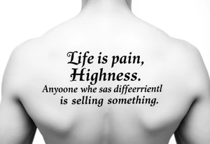 “Life is pain, Highness. Anyone who says differently is selling something.”
Scroll font
Small for inner arm tattoo idea