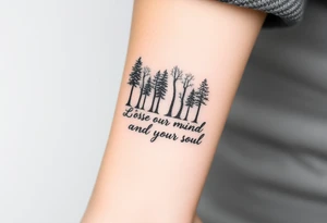 Into the forest I go to lose my mind and find my soul tattoo idea