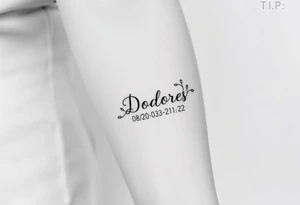 Memorial tattoo
Dolores 08/30/33-01/30-22 tattoo idea