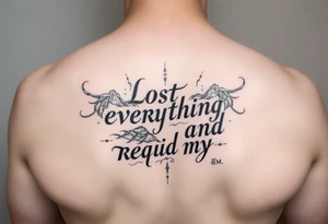 Lost everything and rebuild myself tattoo idea