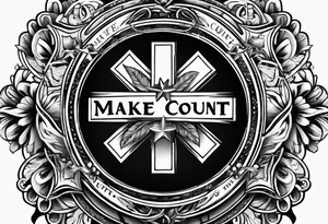 Star of Life with the slogan make every second count tattoo idea