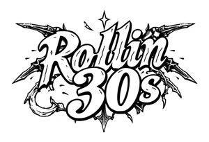 “Rollin 30s” tattoo idea