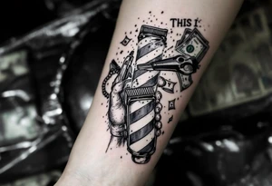 Barber pole and clipper with raining money 
THIS IS MY DREAM tattoo idea